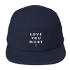 Love You More 5 Panel Camper Hat