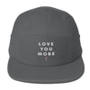 Love You More 5 Panel Camper Hat