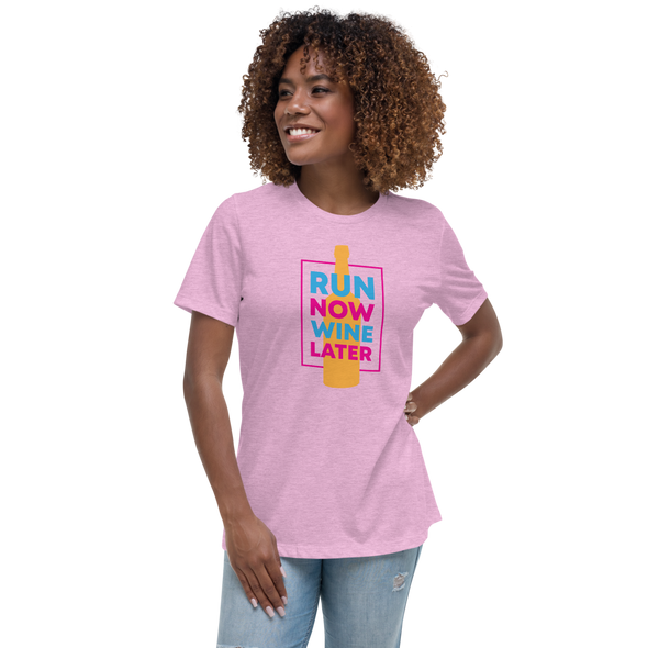 Run Now Wine Later Women's Relaxed T-Shirt